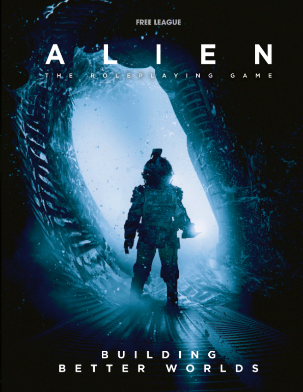 Alien RPG: Building Better Worlds