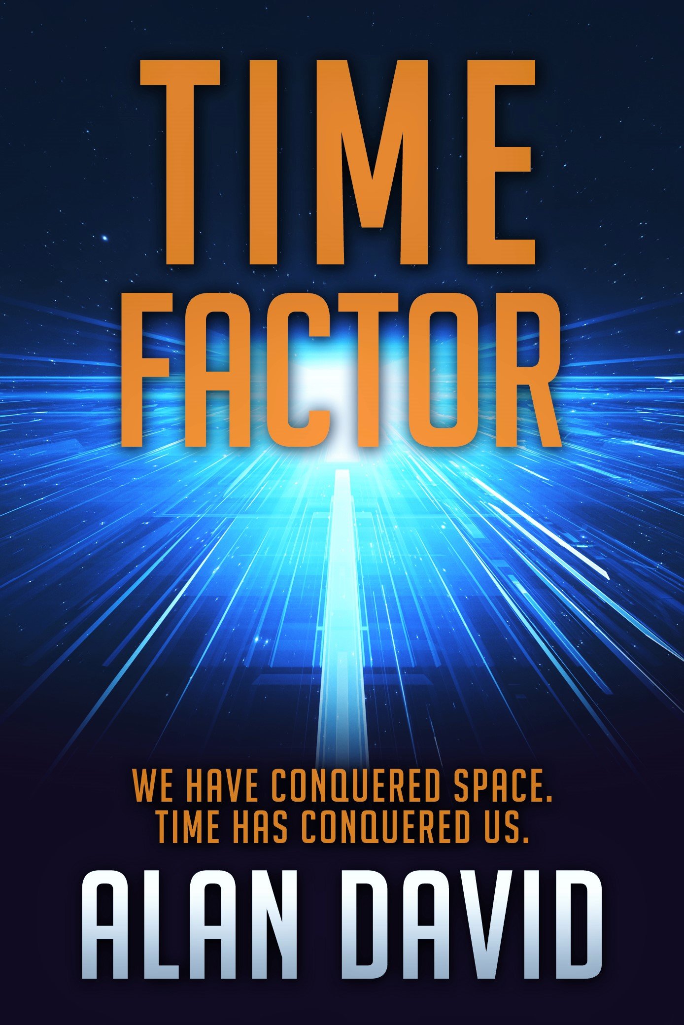 TIME FACTOR an epic action-packed time travel science fiction novel by ...