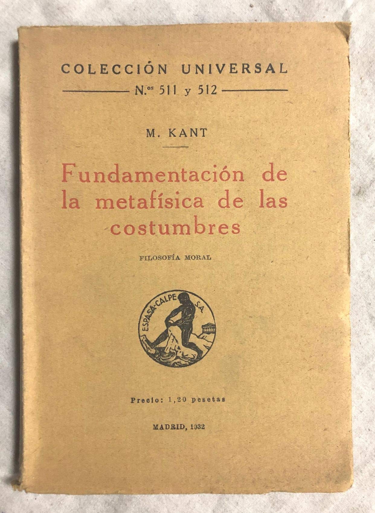 Fundamentación de la metafísica de las costumbres: Filosofía moral by ...