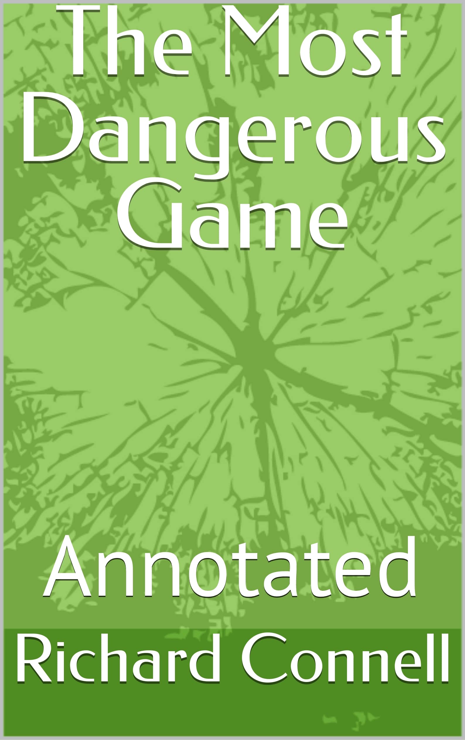 The Most Dangerous Game: Annotated by Richard Connell | Goodreads
