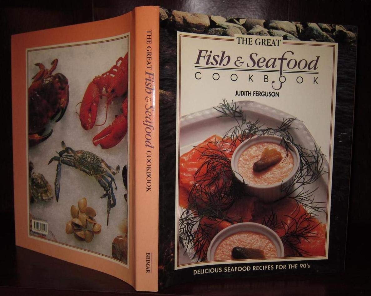 The Great Fish and Seafood Cookbook by Judith Ferguson Goodreads