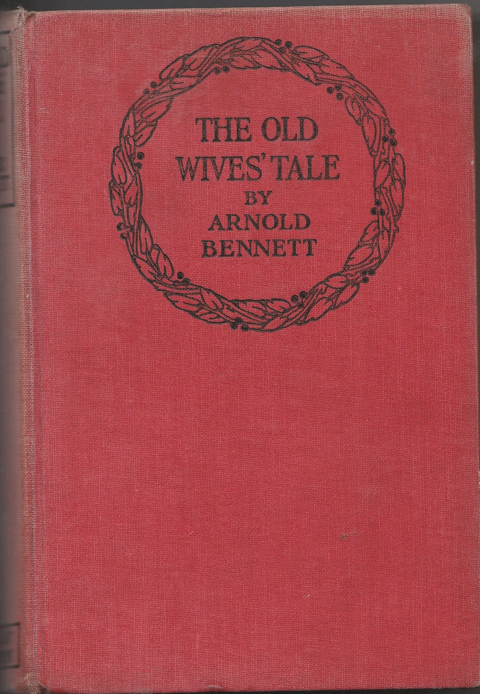 The Old Wives' Tale by Arnold Bennett | Goodreads