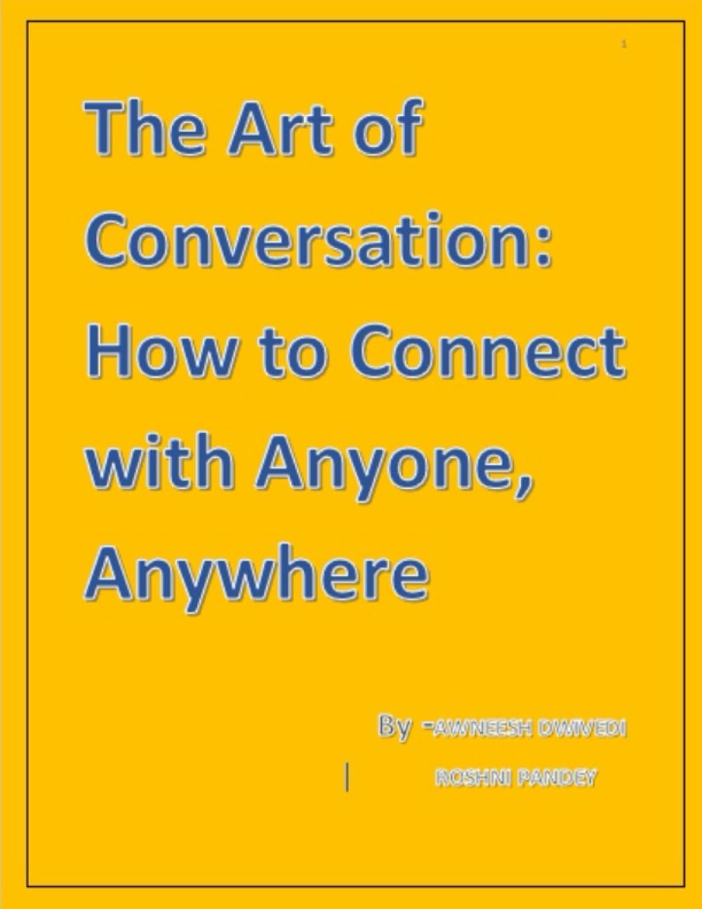 The Art of Conversation How to Connect with Anyone, Anywhere by