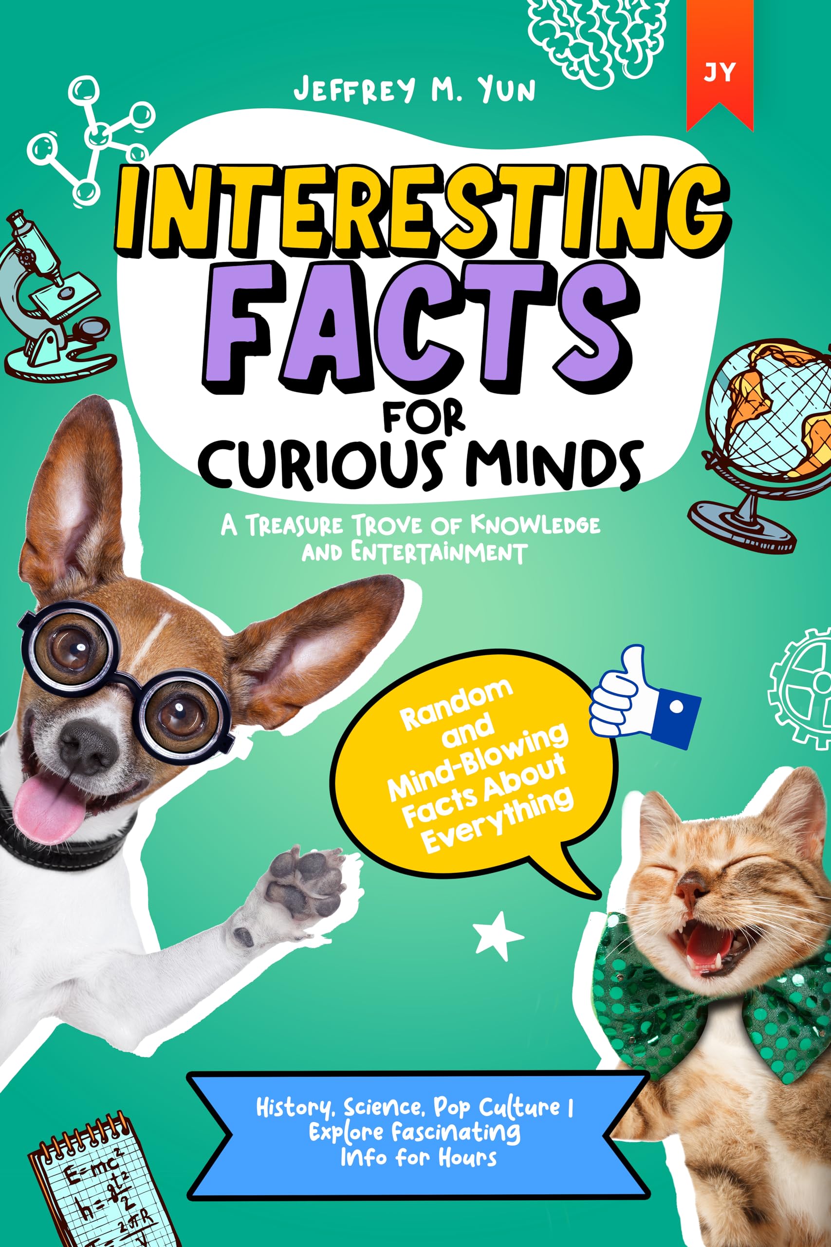 Interesting Facts for Curious Minds: Random & Mind-Blowing Facts About Everything | Treasure Trove of Knowledge & Entertainment | History, Science, Pop Culture | Explore Fascinating Info for Hours