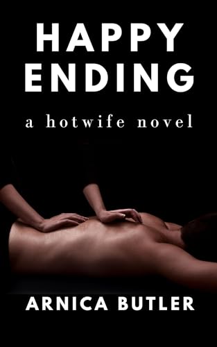 Happy Ending: An Interracial Hotwife Fantasy