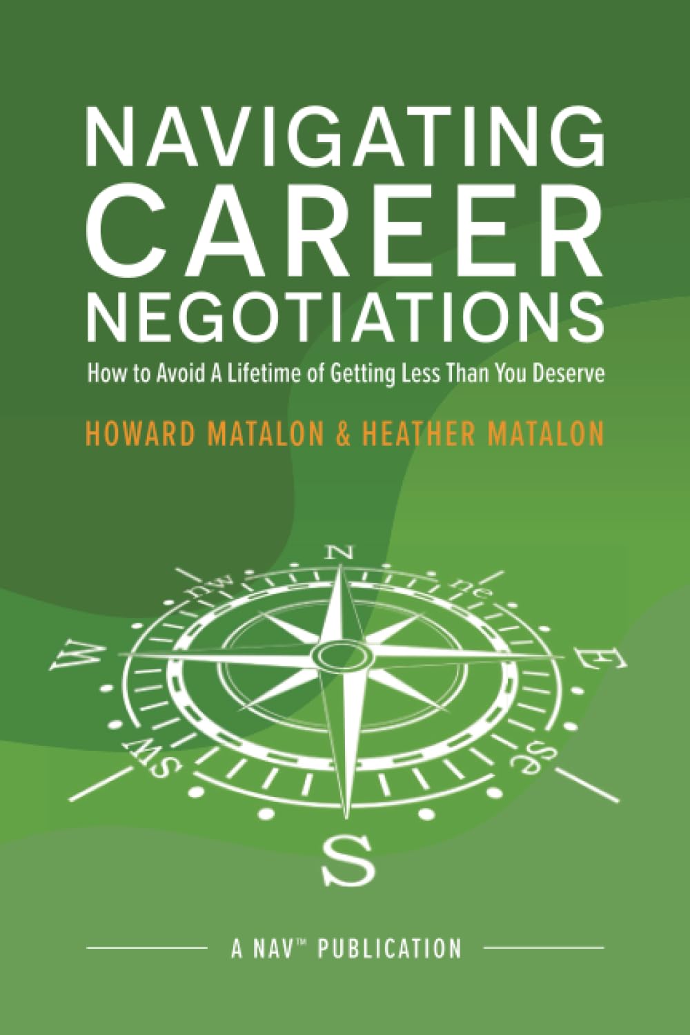 Getting When Navigating Navigating Career Negotiations: How to Avoid A Lifetime of Getting Less ...