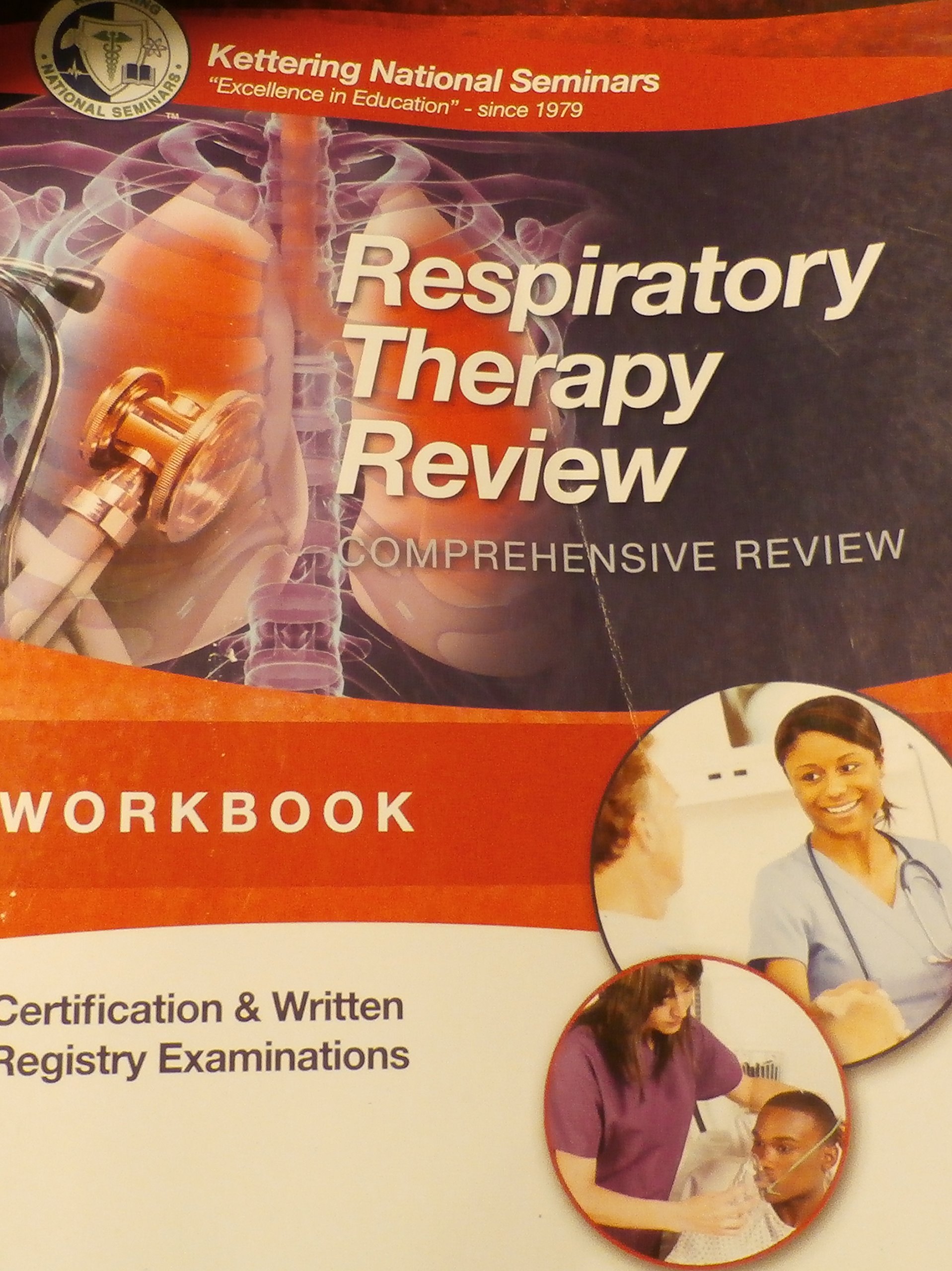 Respiratory Therapy Review Comprehensive Review Workbook by Kettering