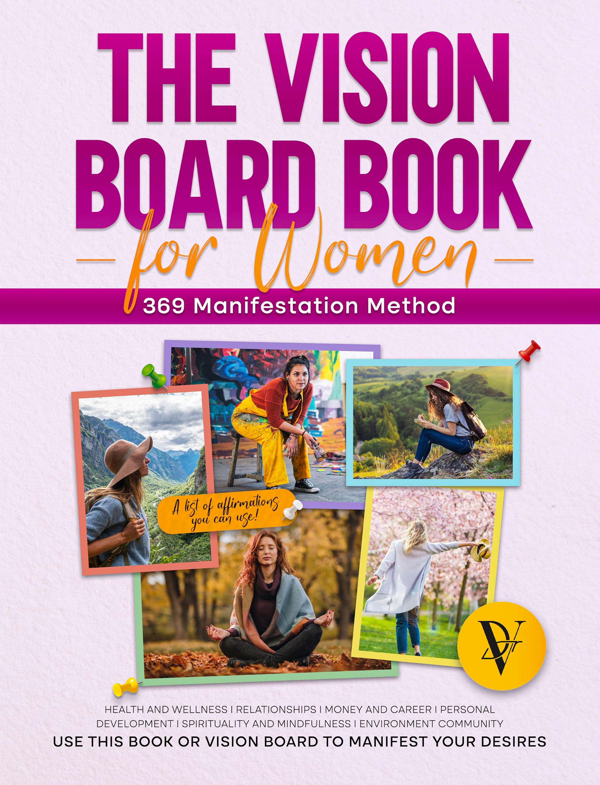 The Vision Board Book for Women using 369 Manifestation Method by Dr