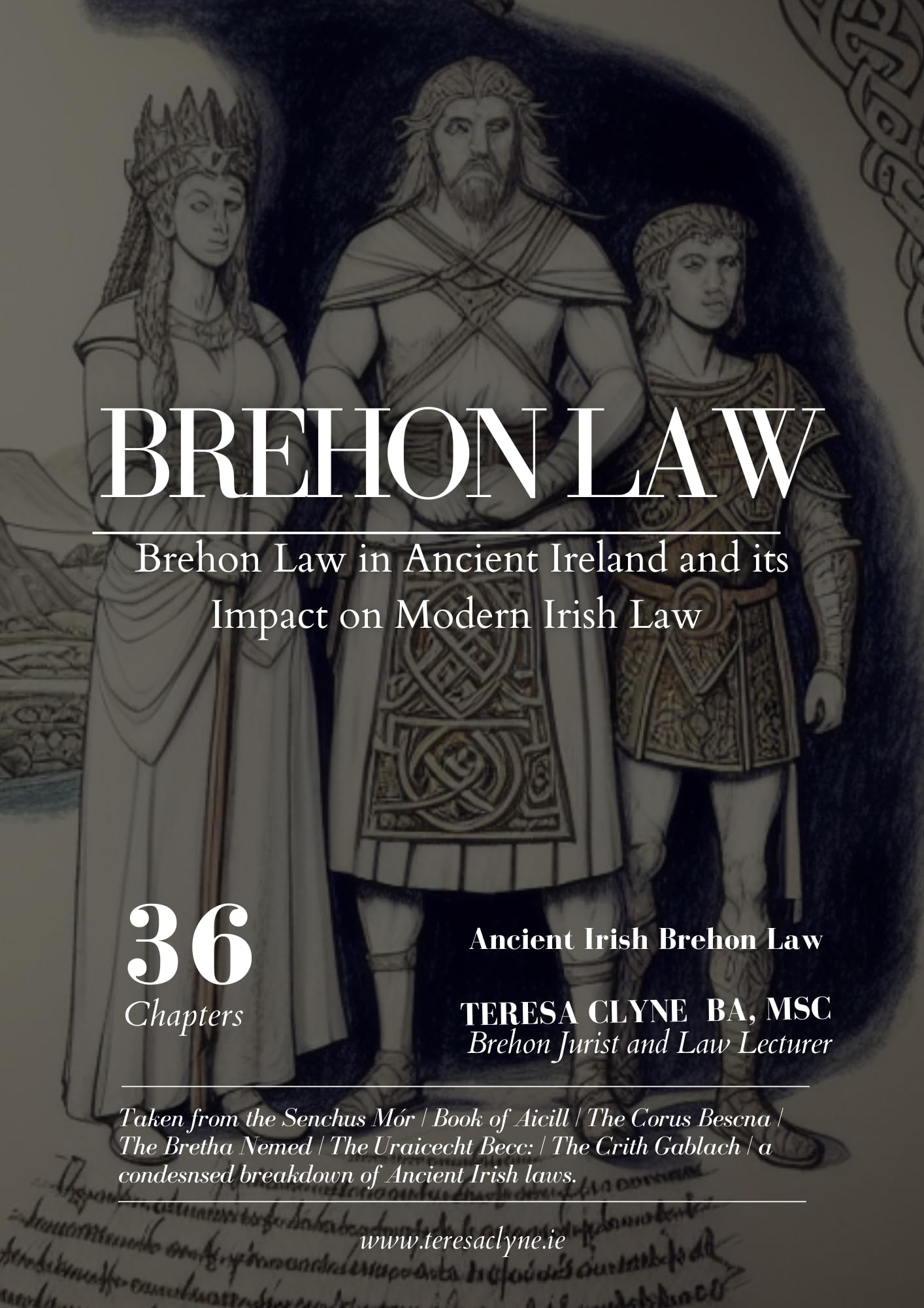 BREHON LAW IN ANCIENT IRELAND AND ITS IMPACT ON MODERN IRISH LAW by