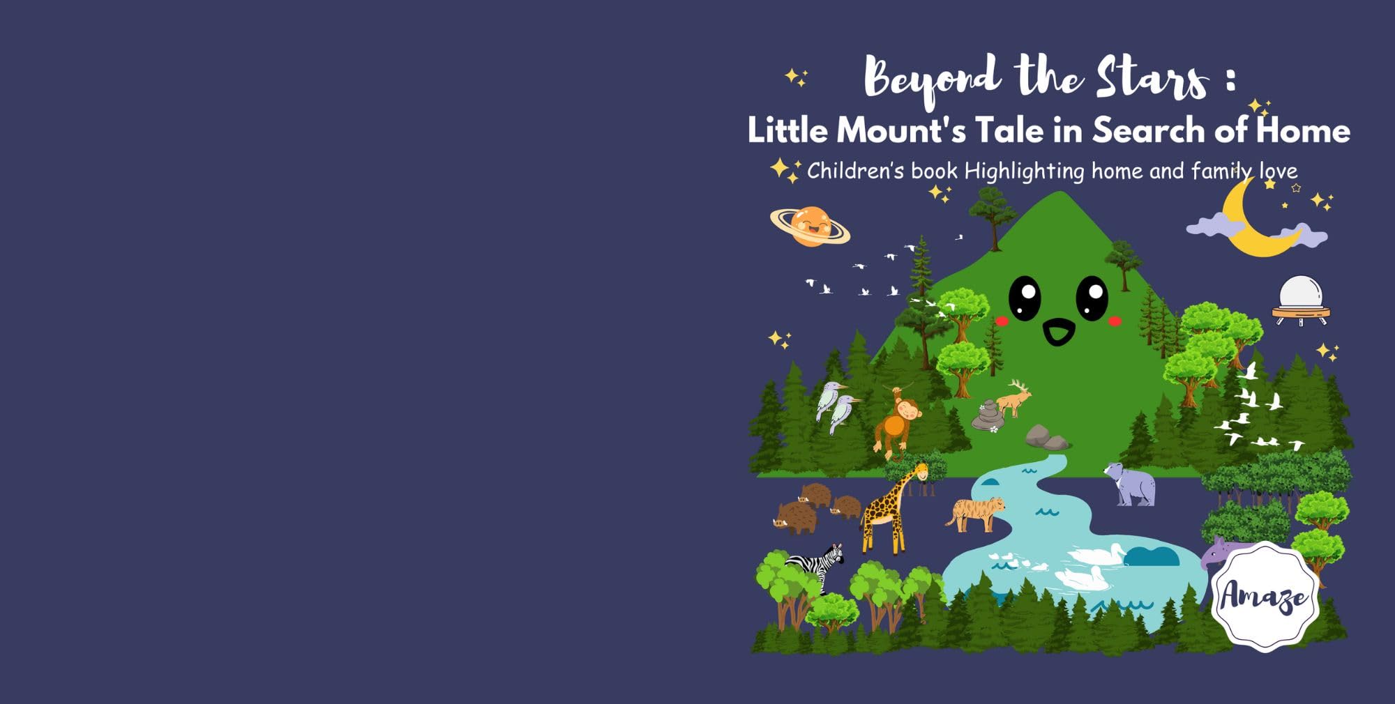 "Beyond the Stars: Little Mount's Tale in Search of Home": Children's book highlighting the home and family love