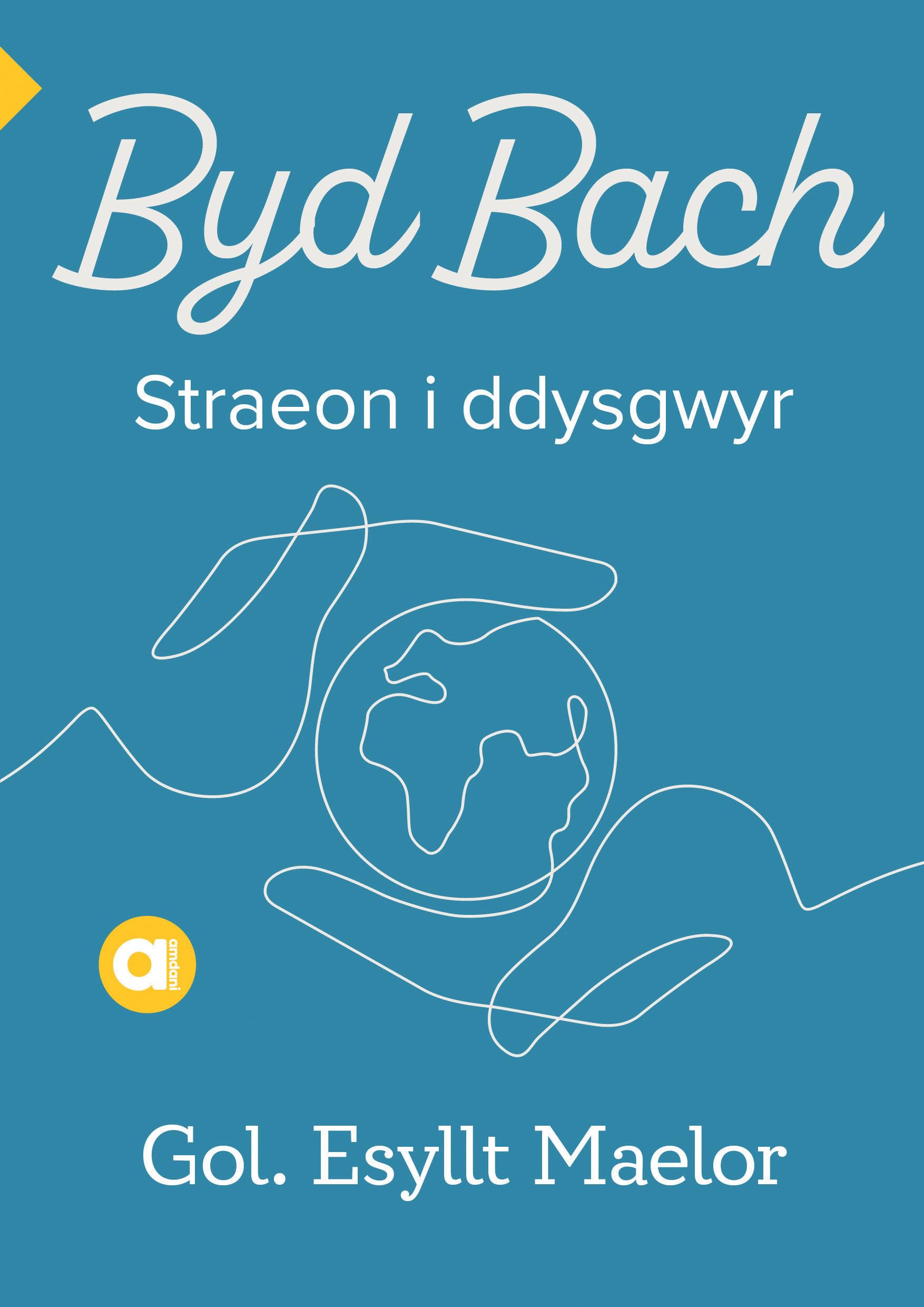 Cyfres Amdani: Byd Bach