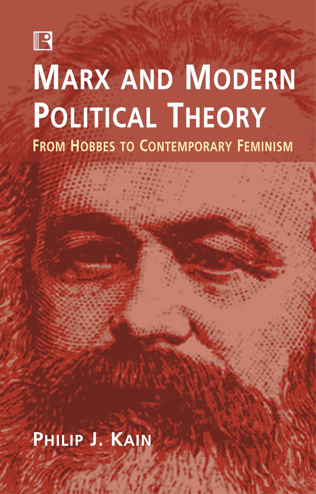Marx and Modern Political Theory by Philip J. Kain Goodreads