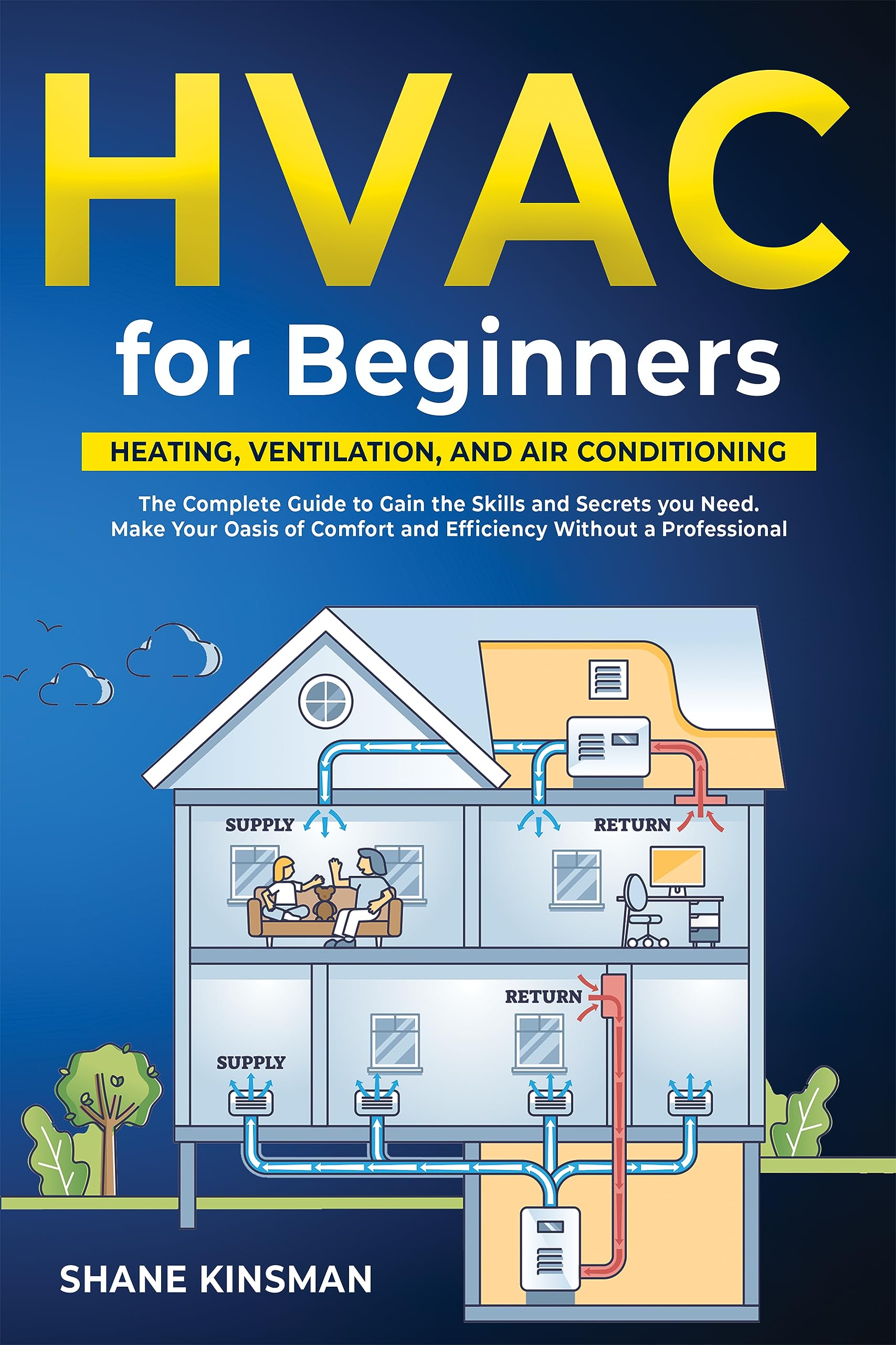 HVAC for Beginners Heating, Ventilation, and Air Conditioning The