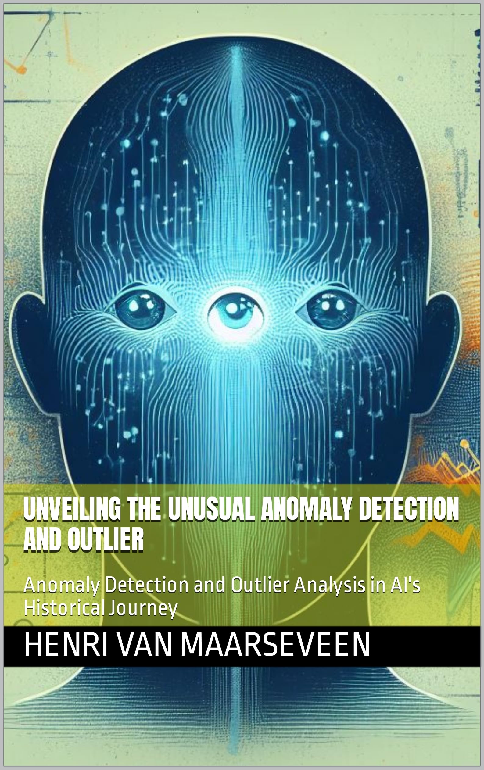 Unveiling the Unusual Anomaly Detection and Outlier: Anomaly Detection ...