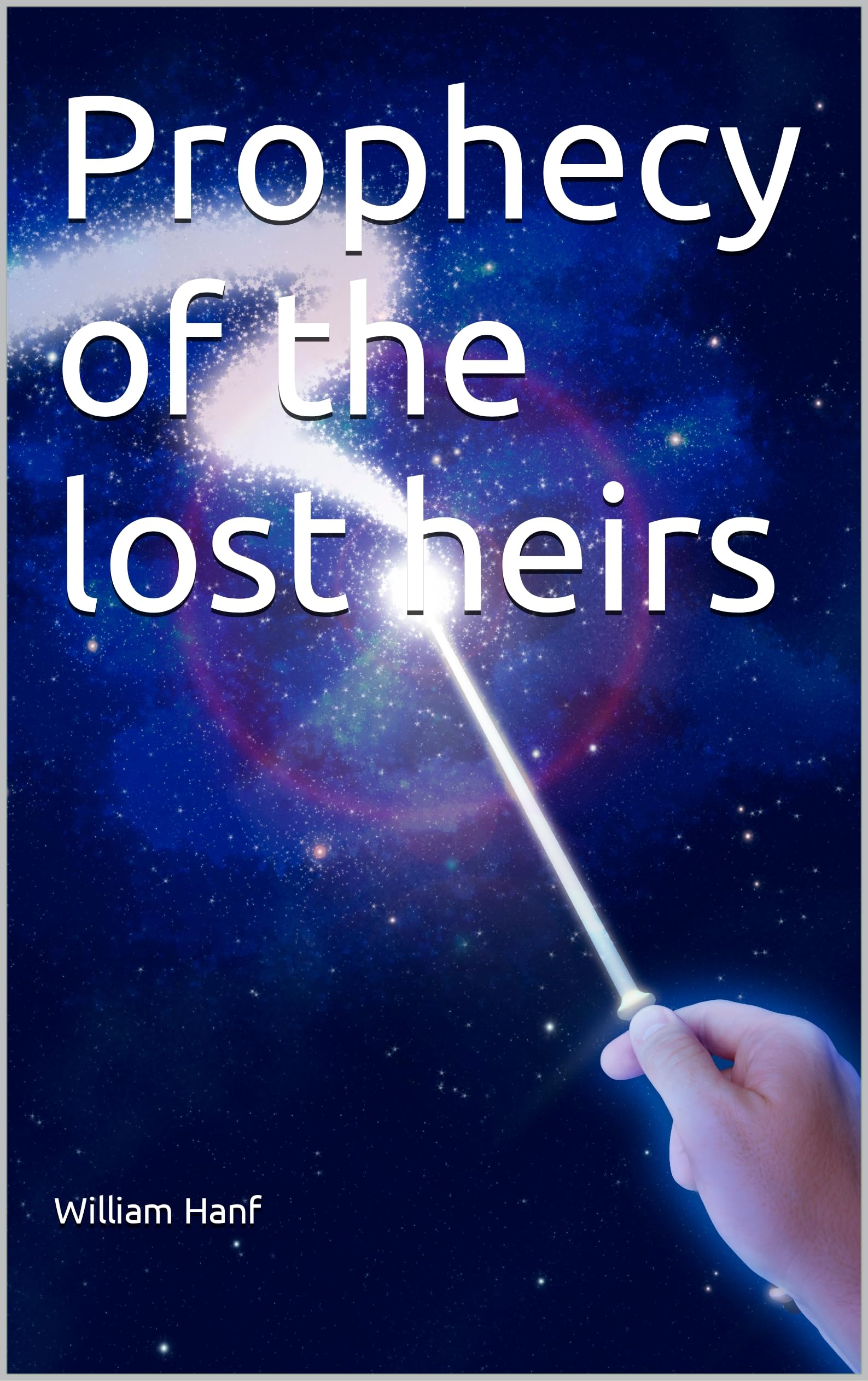 Prophecy of the lost heirs by William Hanf Goodreads