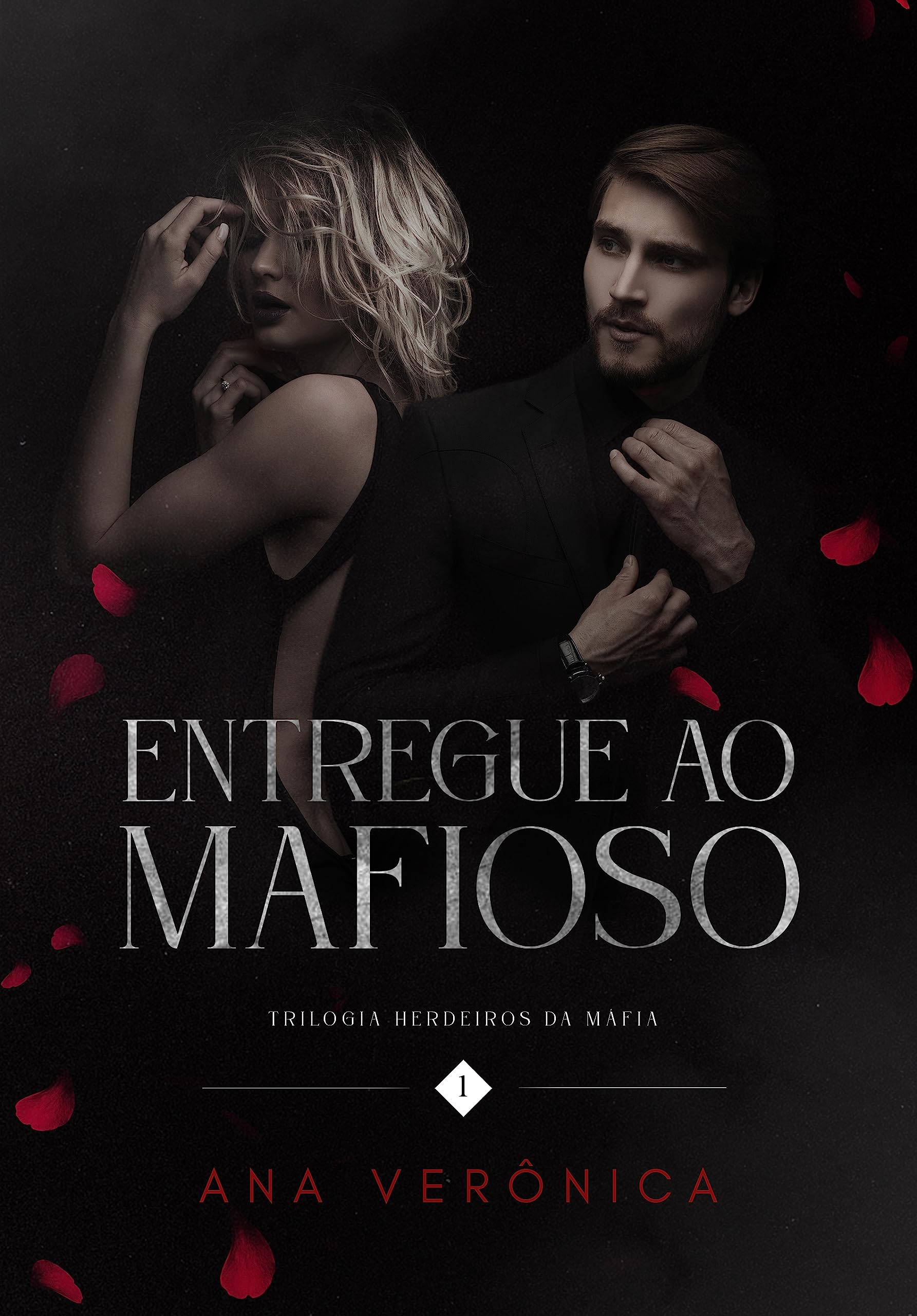 Entregue ao Mafioso: (Livro 1) (Herdeiros da Máfia)