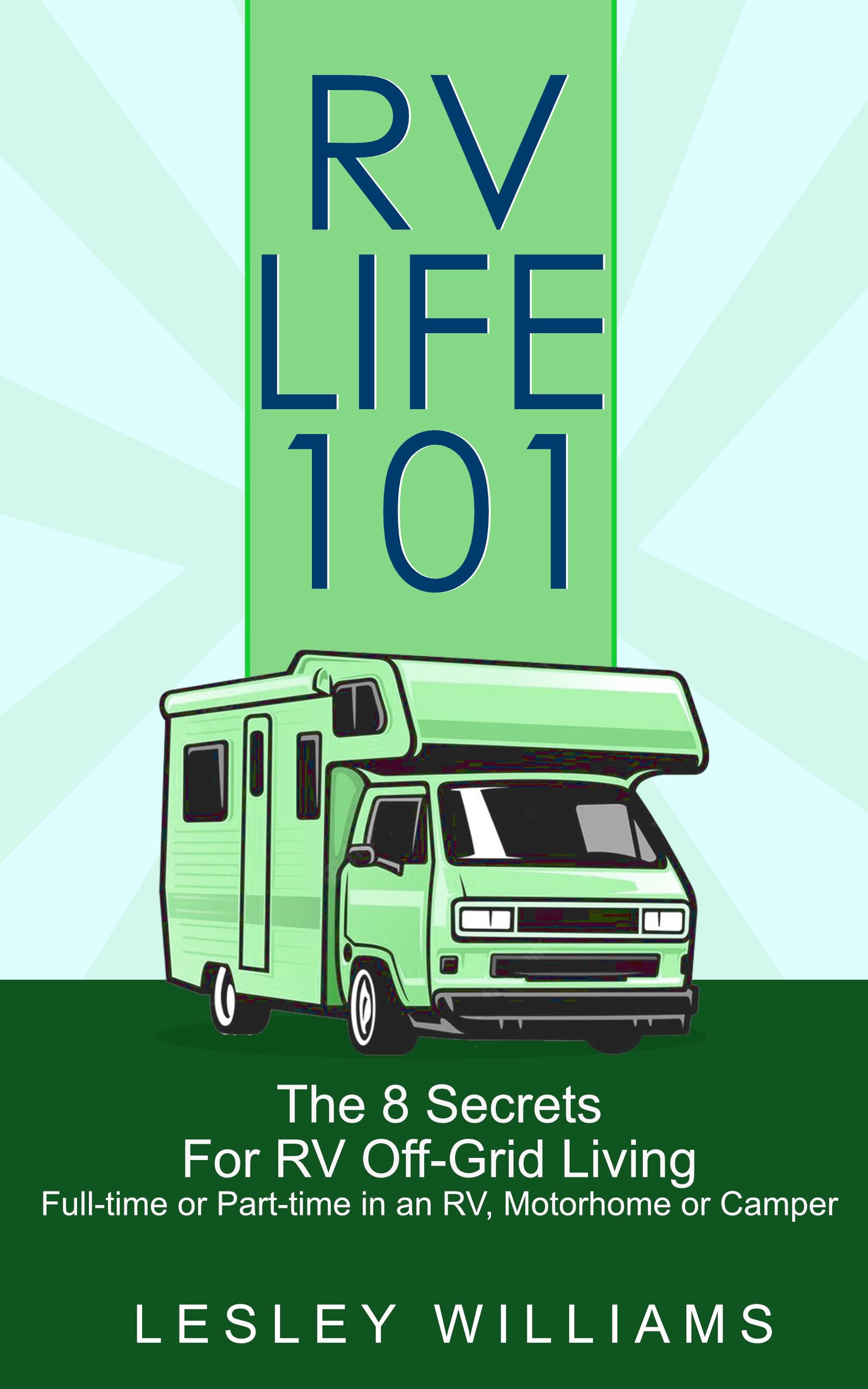 RV Life 101 The 8 Secrets for RV OffGrid Living Fulltime or Part