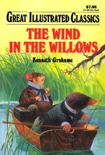 The Wind in the Willows (Great Illustrated Classics) by Kenneth Grahame ...