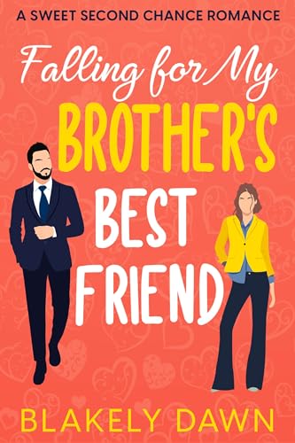 Falling for My Brother's Best Friend by Blakely Dawn | Goodreads