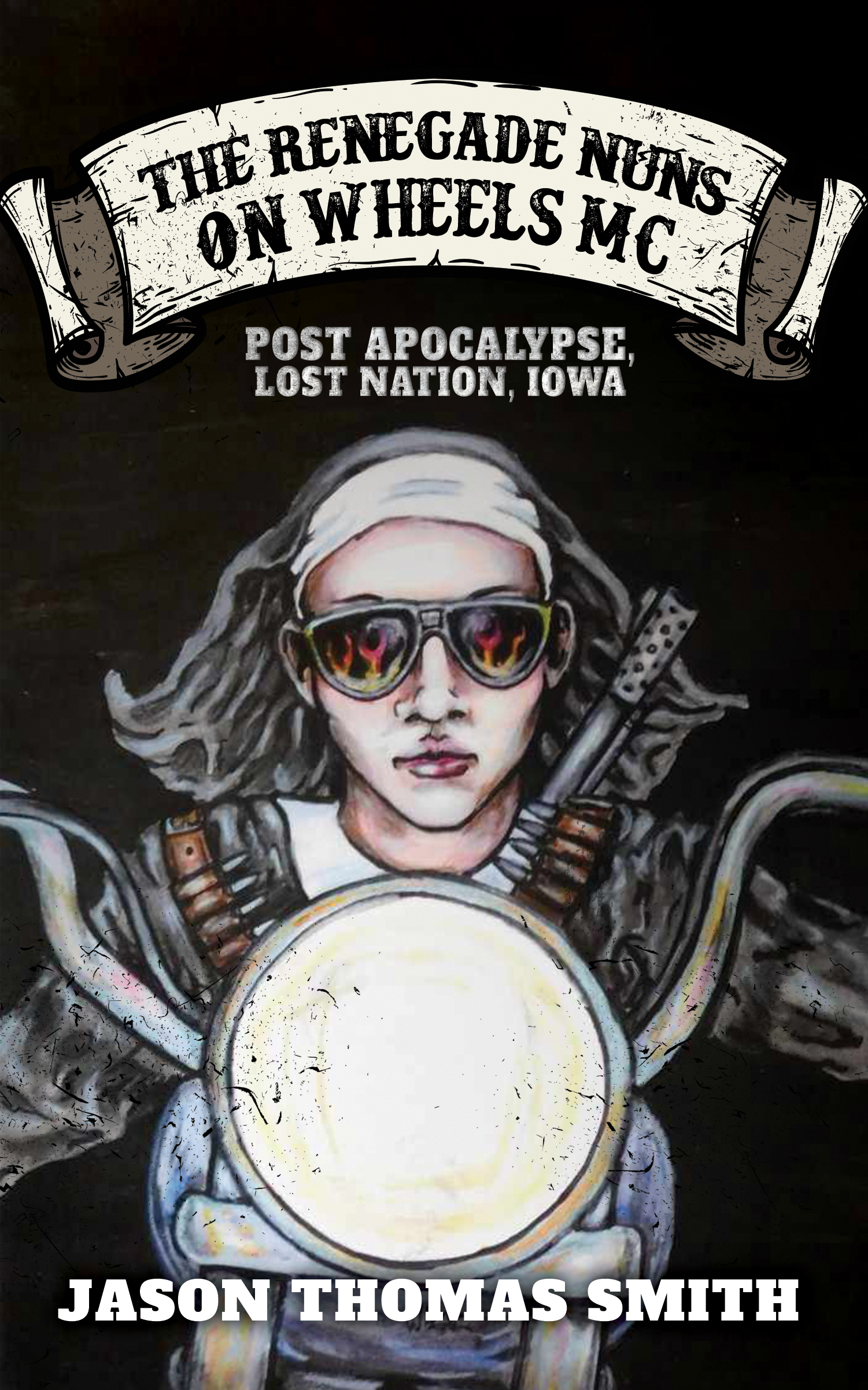 The Renegade Nuns on Wheels MC, Post Apocalypse, Lost Nation, Iowa by