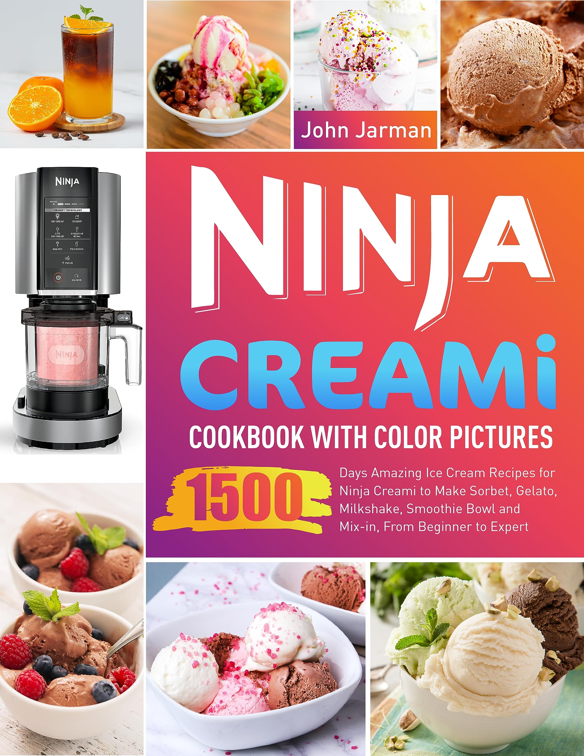 Ninja Creami Cookbook with Color Pictures 1500 Days Amazing Ice Cream