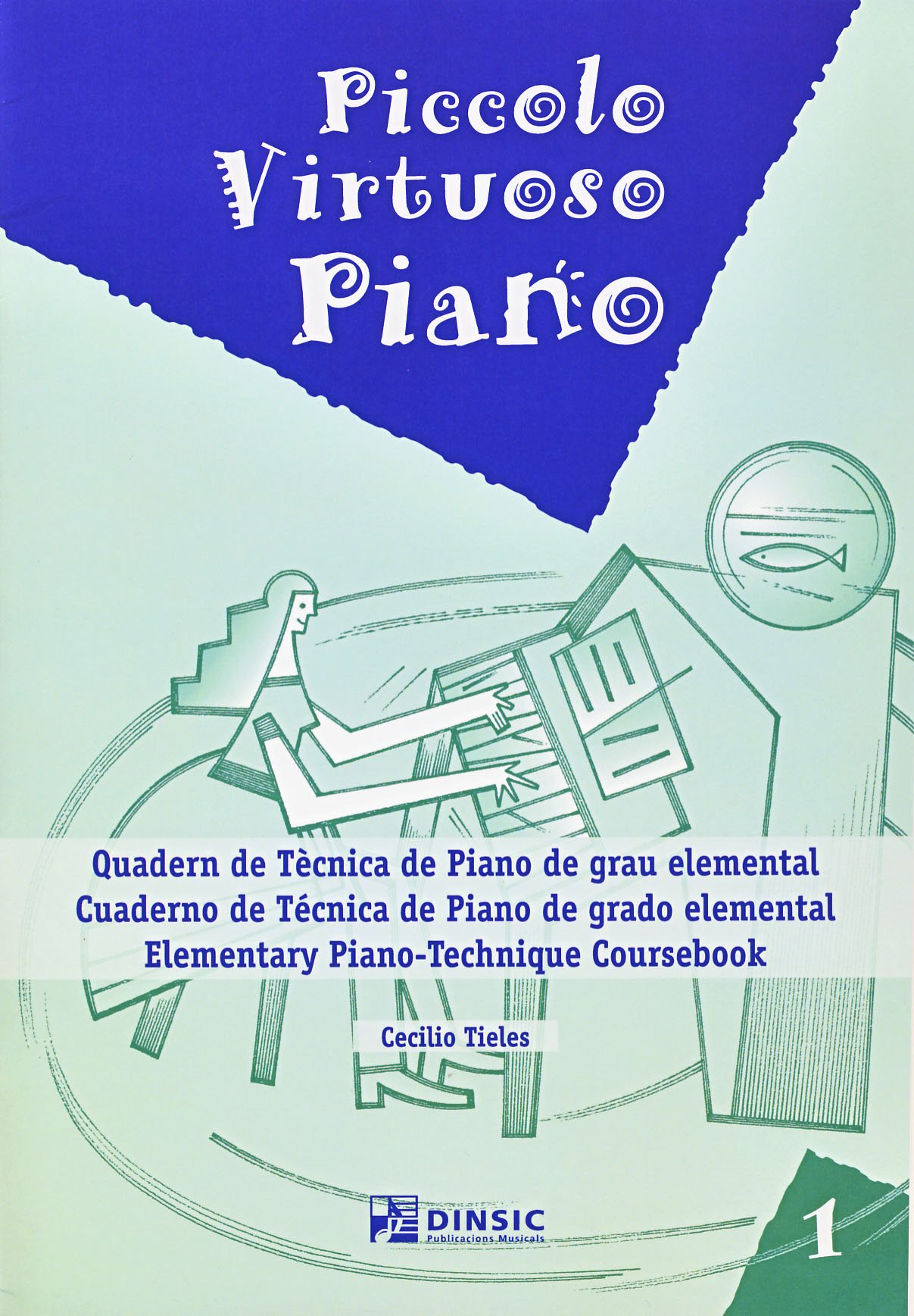 Piccolo Virtuoso Piano 1 (Spanish Edition) by Cecilio Tieles Goodreads