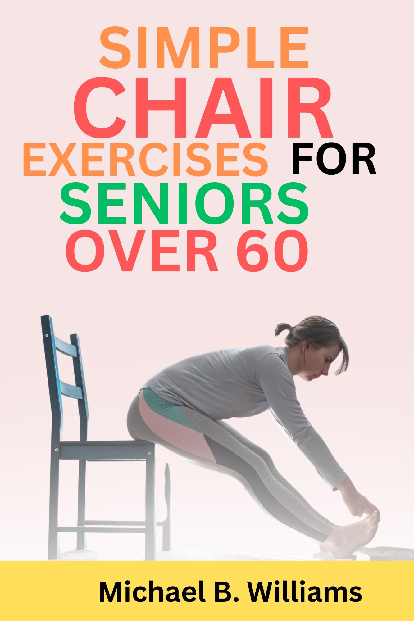 Simple Chair Exercises for Seniors Over 60: A Step-by-Step Cardio ...