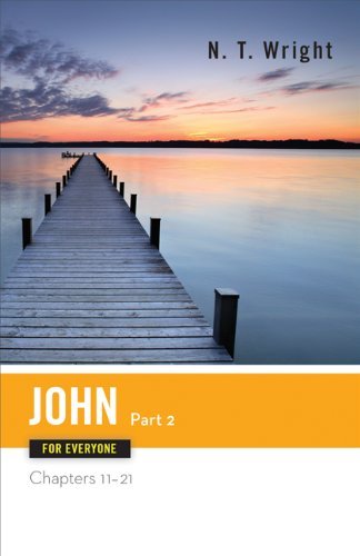 By Tom (N.T) Wright - John For Everyone, Part 2