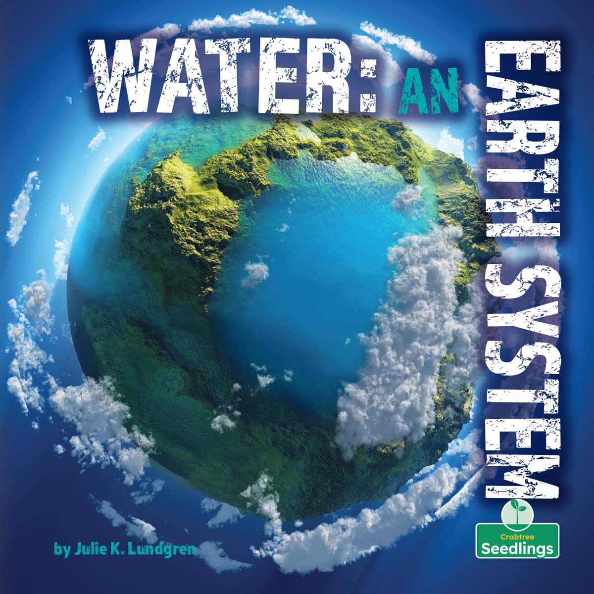 Water An Earth System by Julie K. Lundgren Goodreads