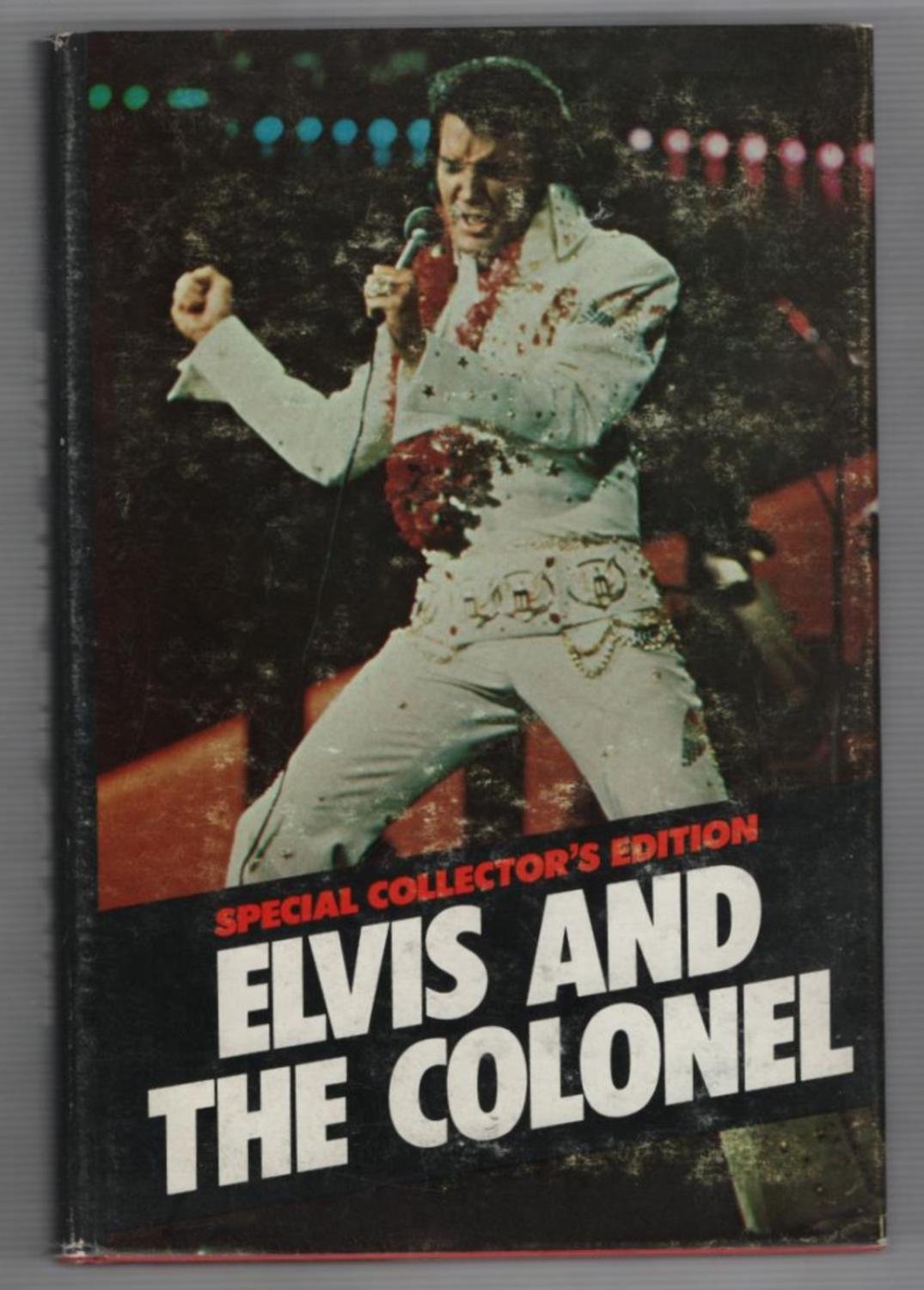 Elvis and the colonel by May Mann Goodreads