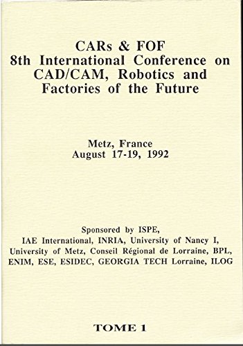 CAD/CAM, Robotics and Factories of the Future (CARS & FOF) , 1992 by ...