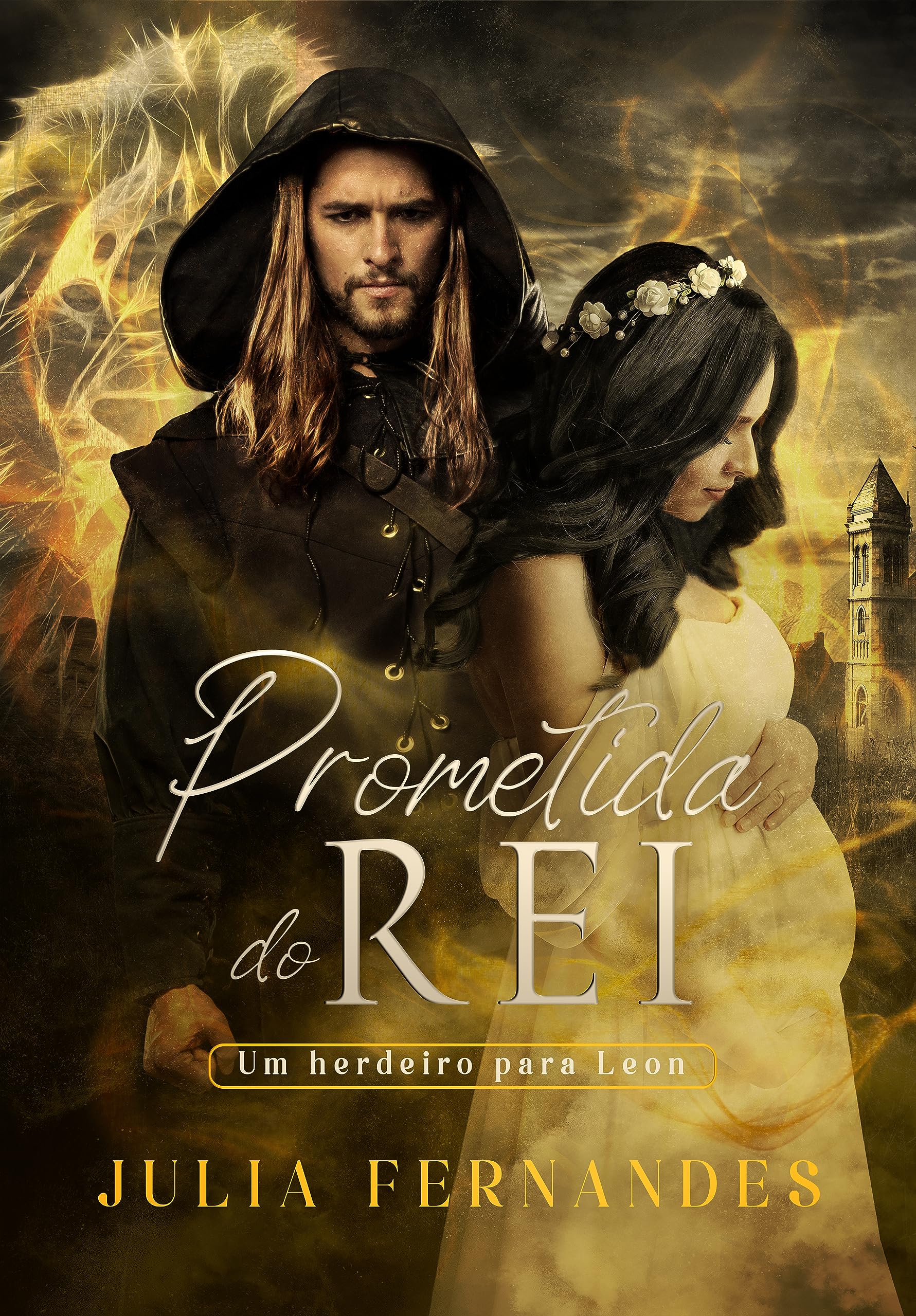 Prometida do Rei: Um herdeiro para Leon (Entre Reinos, Romances e Ruínas)