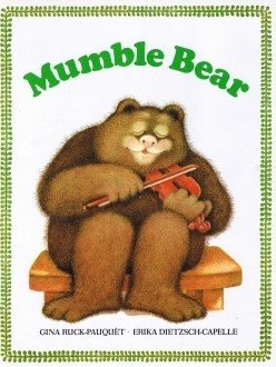 Mumble Bear by Gina Ruck-Pauquèt | Goodreads