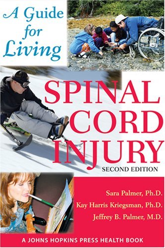 Spinal Cord Injury: A Guide for Living (A Johns Hopkins Press Health ...
