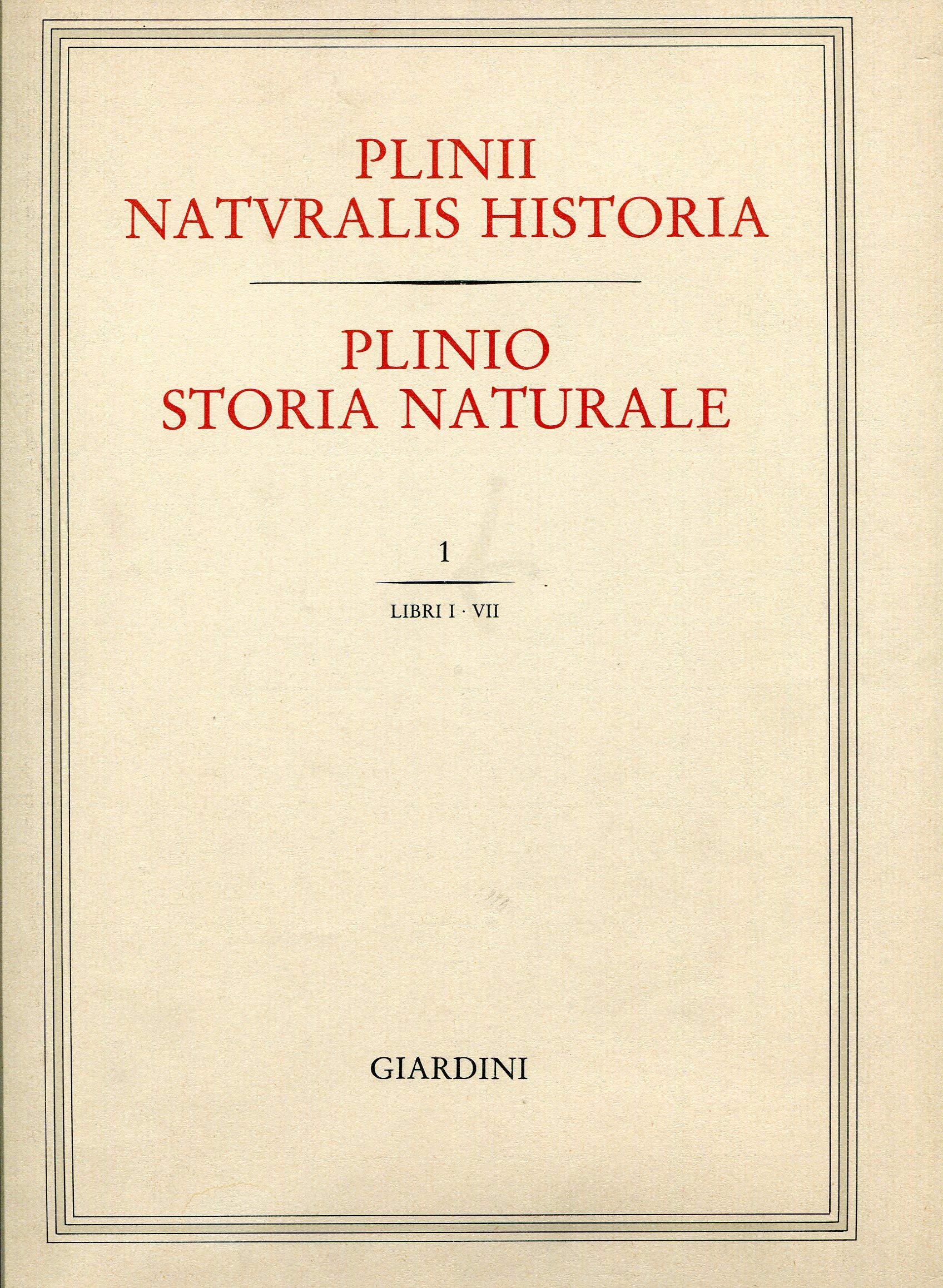 Storia naturale (Naturalis Historia). Libri I/VII