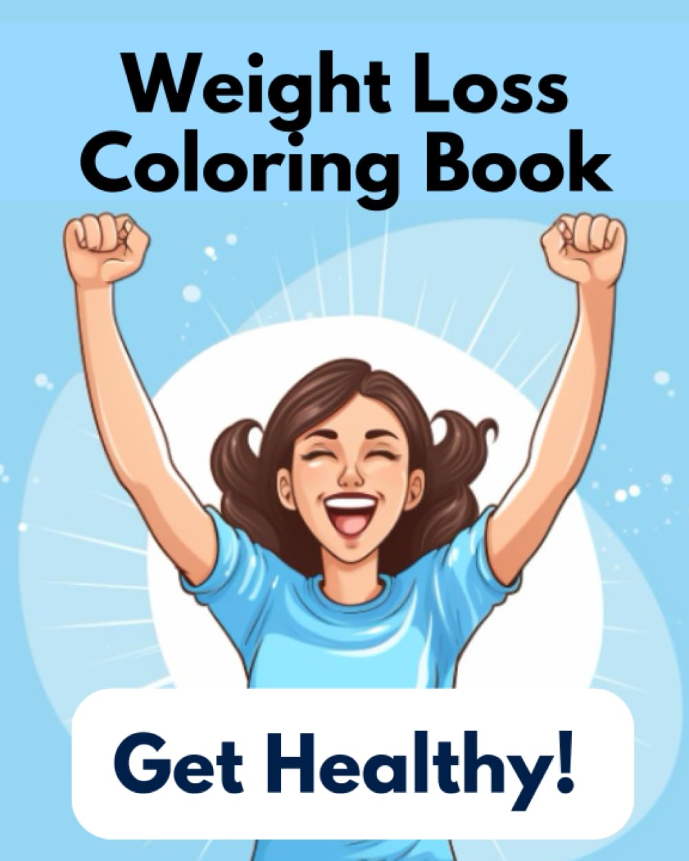 Weight Loss Coloring Book Perfect For Gym Inspiration Includes BONUS