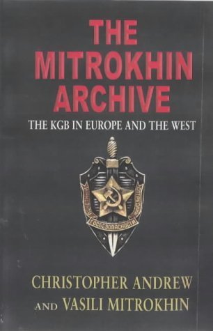 The Mitrokhin Archive by Christopher Andrew | Goodreads