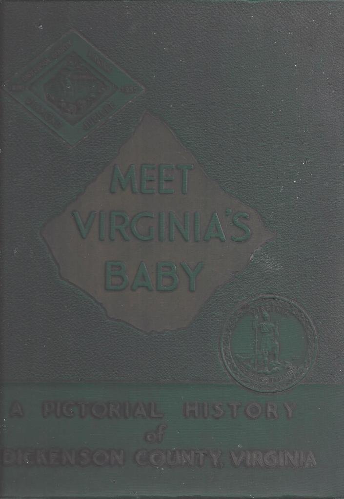 Meet Virginia's baby; A brief pictorial history of Dickenson County