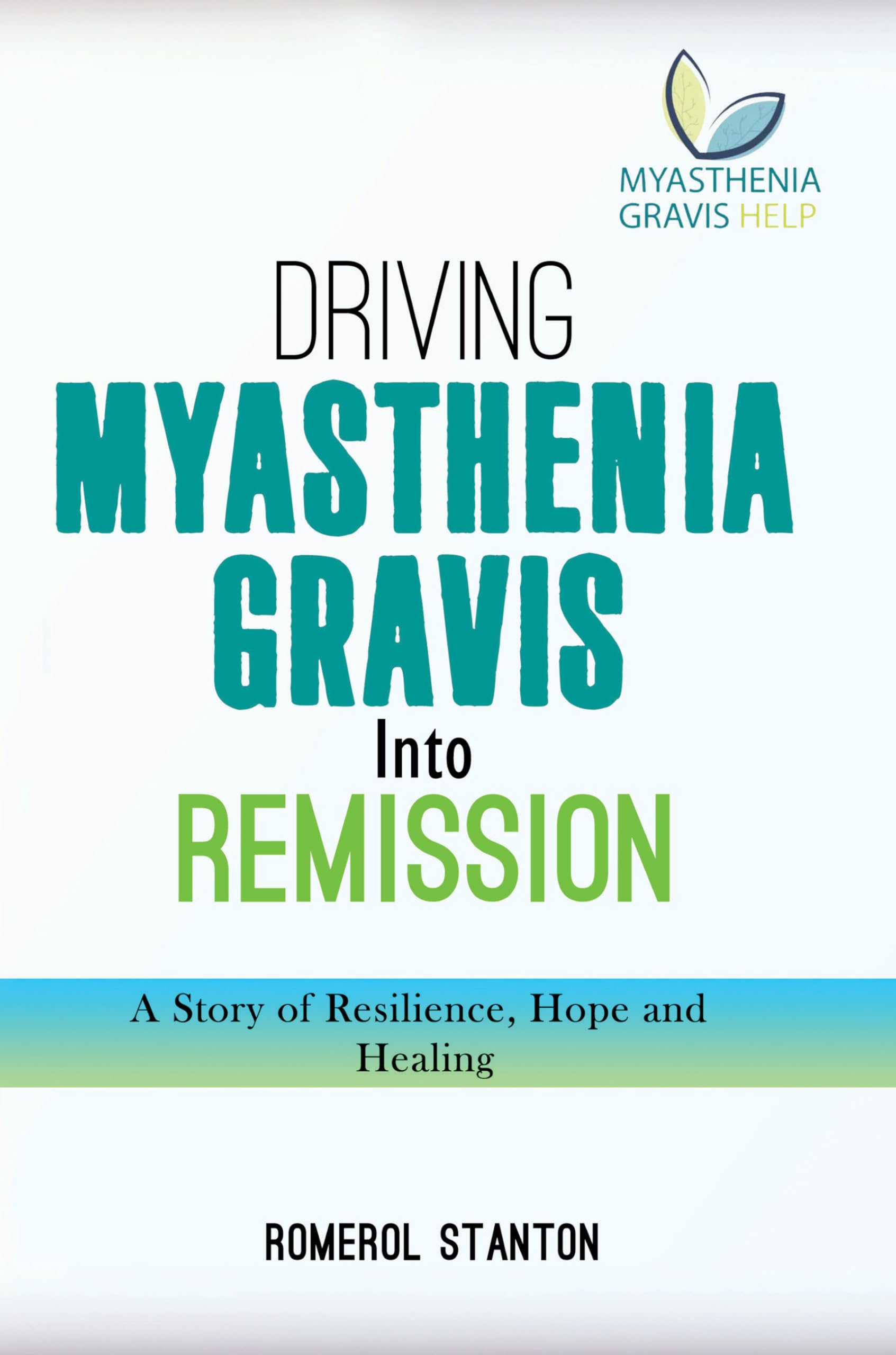 Driving Myasthenia Gravis Into Remission