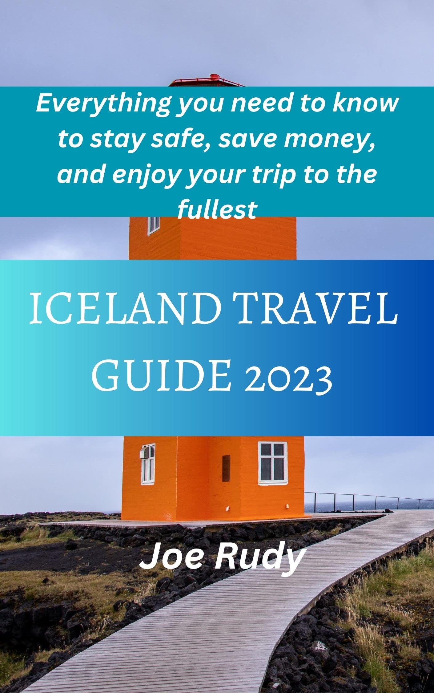 Iceland Travel Guide 2023 Everything you need to know to stay safe