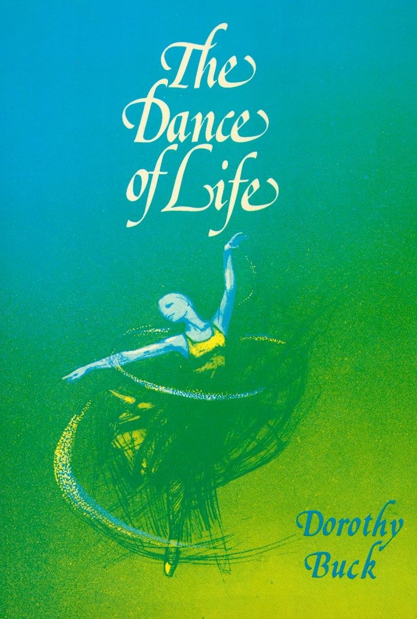 The Dance of Life (Patterns of World Spirituality) by Dorothy Buck