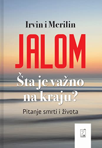 Sta je vazno na kraju? : pitanje smrti i zivota