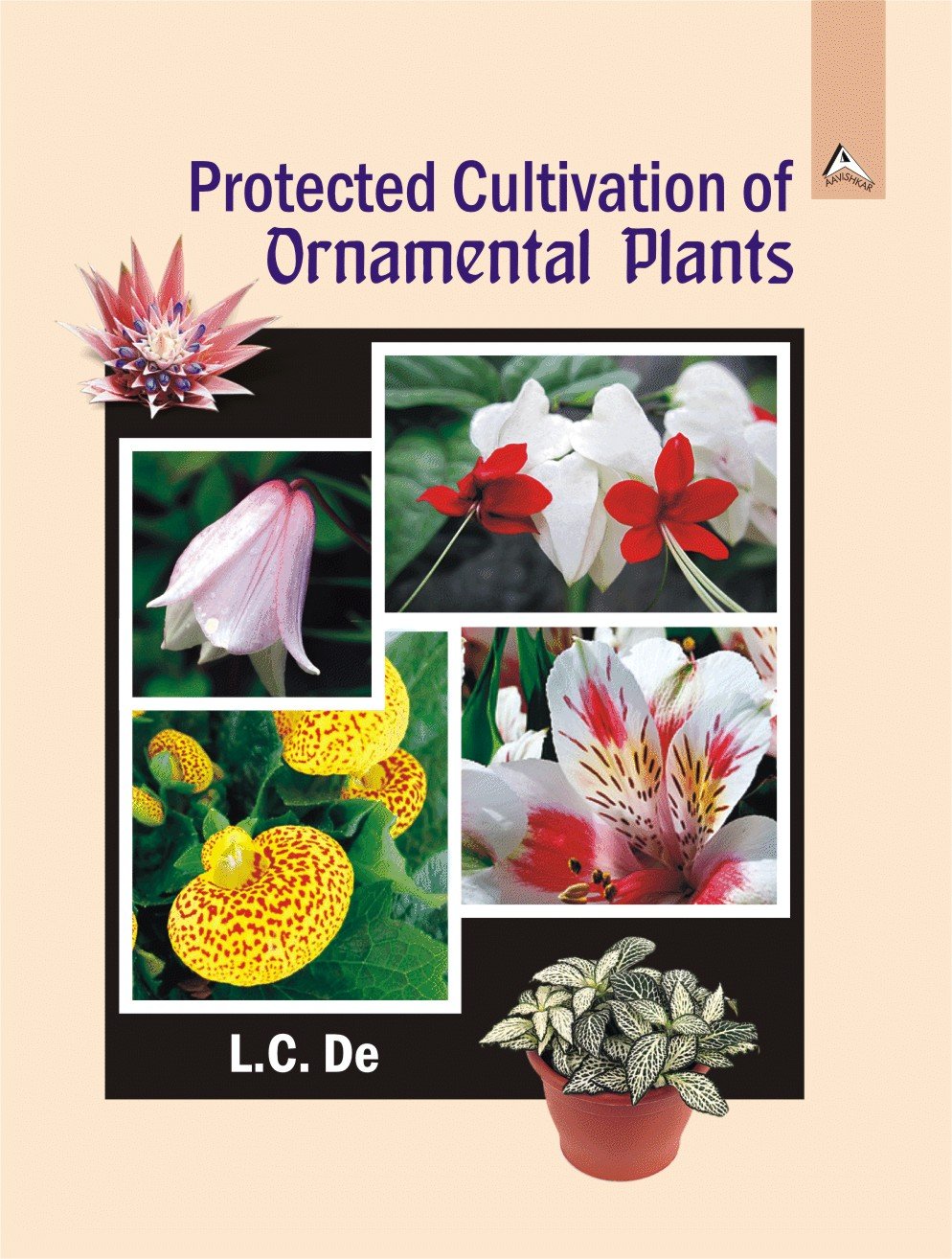 Protected Cultivation of Ornamental Plants by L.C. De Goodreads