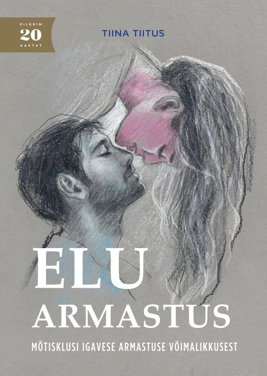 Elu armastus: mõtisklusi igavese armastuse võimalikkusest
