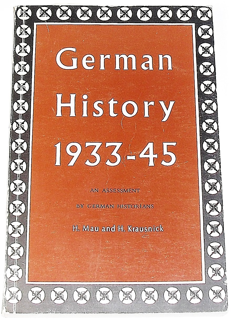 German History, 193345 Assessment by German Historians by H. Mau
