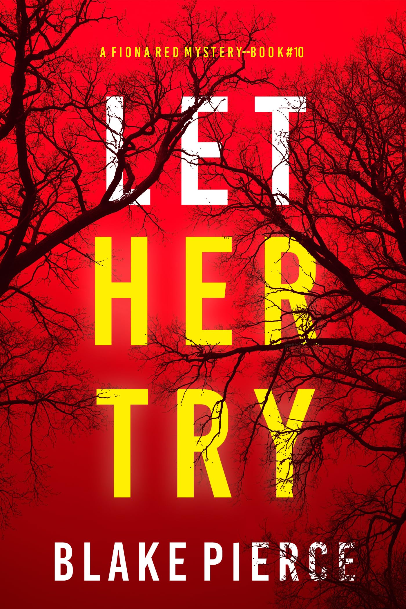 Deja que lo intente (Un thriller de suspense del FBI de Fiona Red - Libro 10) book cover