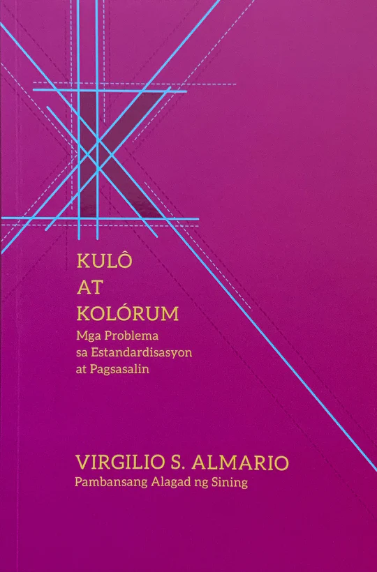 Kulô at Kolórum: Mga Problema sa Estandardisasyon at Pagsasalin by ...