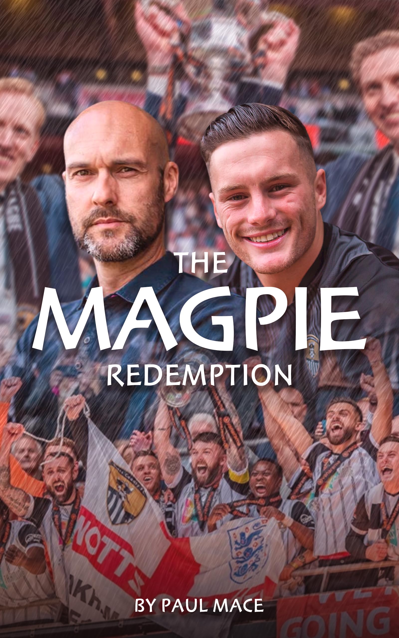 The Magpie Redemption: Notts County's great escape from National League to EFL