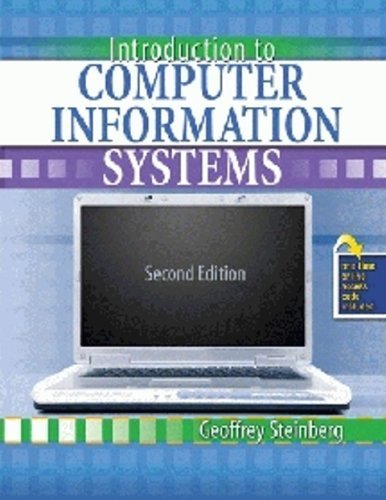 INTRODUCTION TO COMPUTER INFORMATION SYSTEMS by STEINBERG GEOFFREY by ...