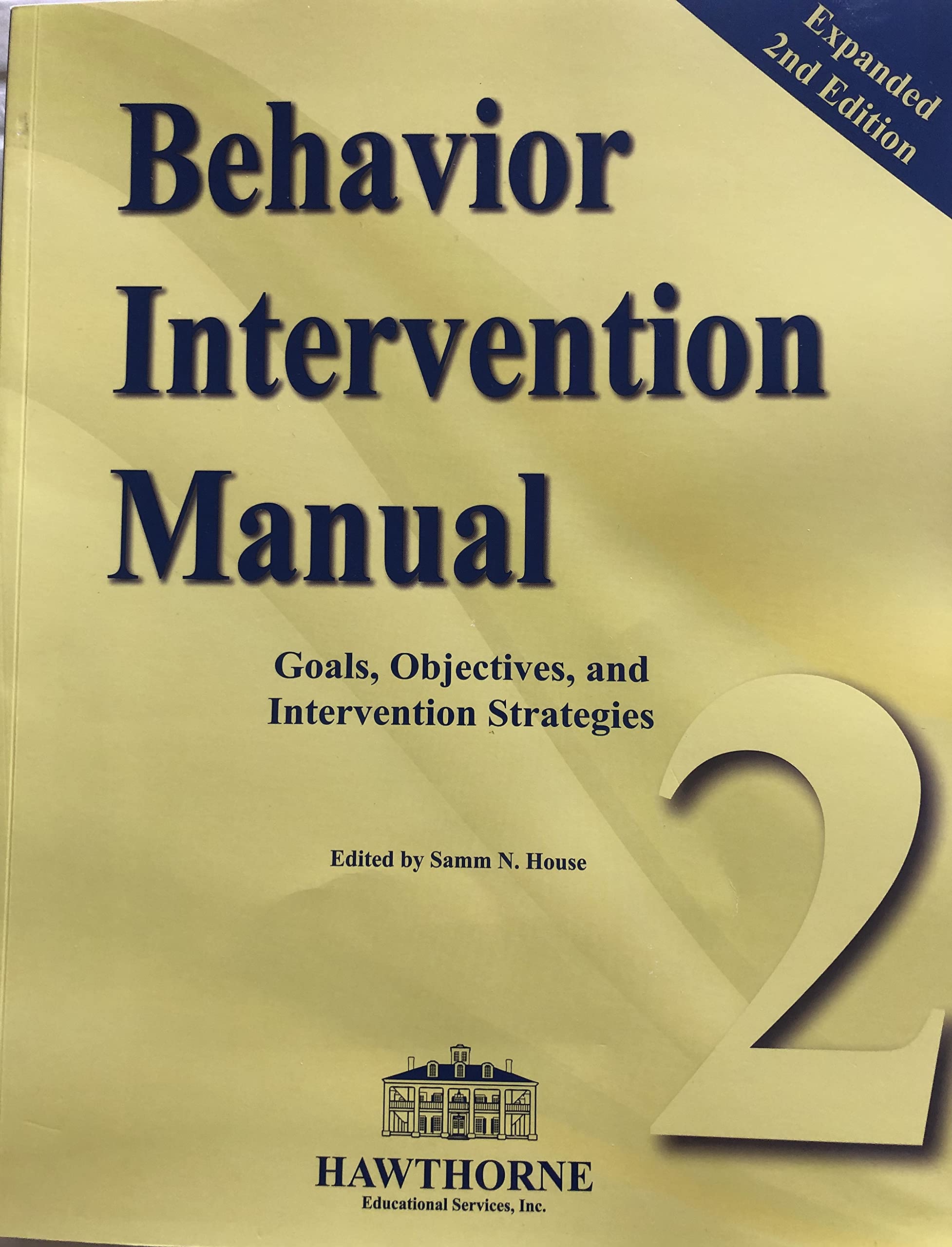 Behavior Intervention Manual Goals, Objectives, and Strategies 2nd